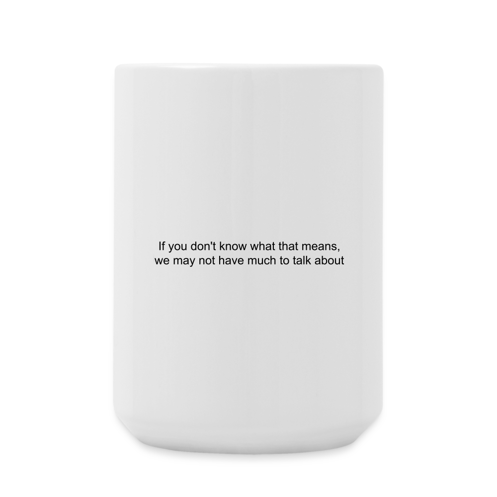 My pH Matters Coffee/Tea Mug 15 oz - white