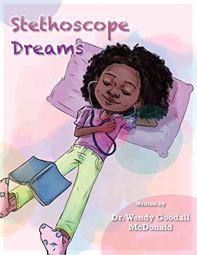 Stethoscope Dreams Children's Book
